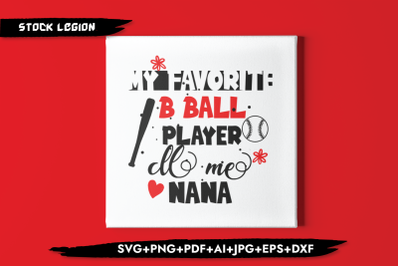 My Favorite B Ball Player Nana SVG