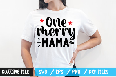 One merry mama svg