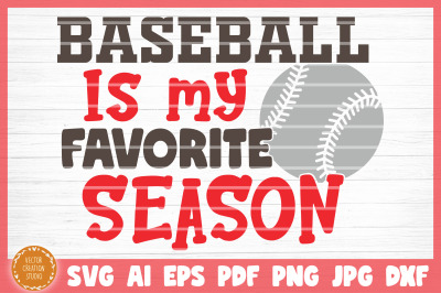 Baseball Is My Favorite Season SVG Cut File