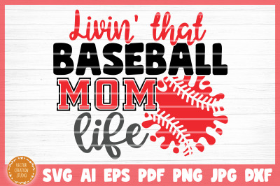 Living That Baseball Mom Life SVG Cut File