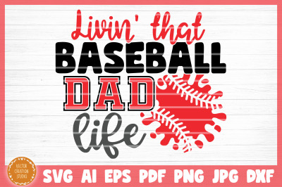 Living That Baseball Dad Life SVG Cut File