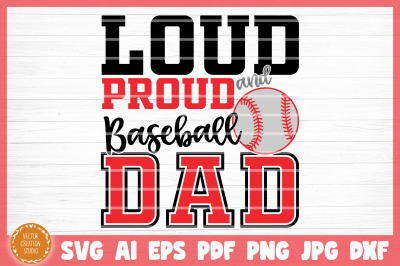 Loud And Proud Baseball Dad SVG Cut File