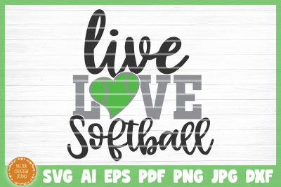 Live Love Softball SVG Cut File