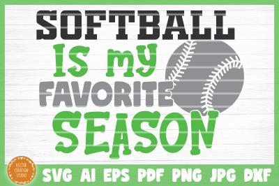 Softball Is My Favorite Season SVG Cut File