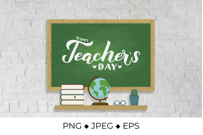 Happy Teachers Day calligraphy hand lettering on green board with wood