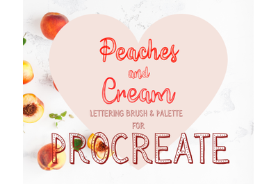 Peaches and Cream Lettering Brush for Procreate &amp; Palette