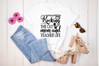 rocking the cat mom and teacher life svg design