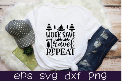 work save travel repeat svg design