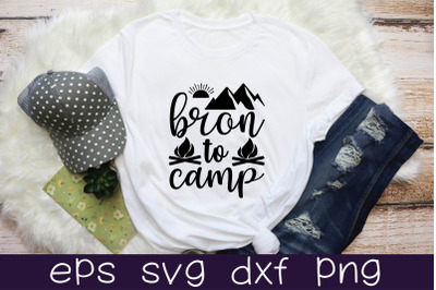 born to camp svg design