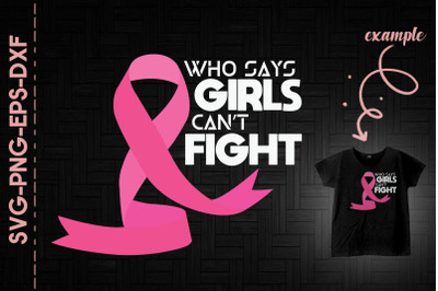 Who Says Girls Can&#039;t Fight Breast Cancer