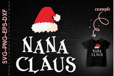 Nana Clause Funny Santa Hat Christmas