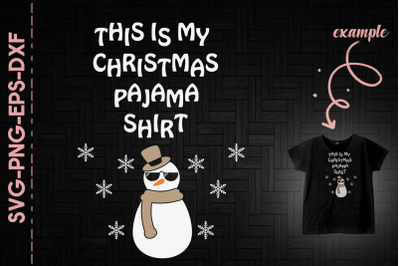 Snowman My Christmas Pajama Shirt