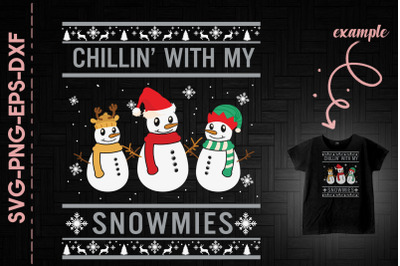 Chilling With My Snowmies Christmas