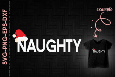 Naughty Funny Santa Hat Christmas Funny