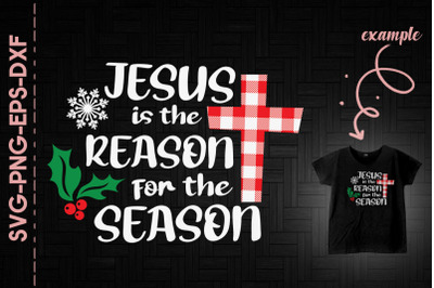 Jesus Is The Reason For The Season