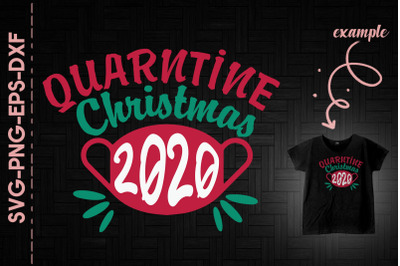 Quarantined Christmas 2020 Mask Funny