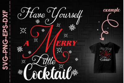 Have A Merry Little Cocktail Christmas