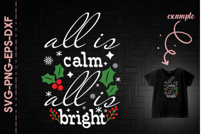 All Is Calm All Is Bright Christmas Fun