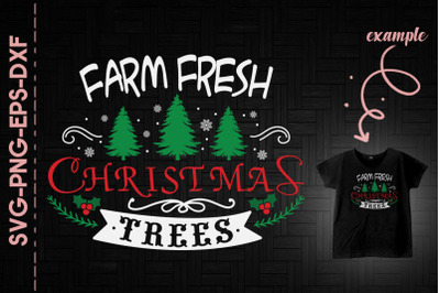 Farm Fresh Christmas Trees Fun Decor