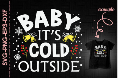 Baby It&#039;s Cold Outside Christmas