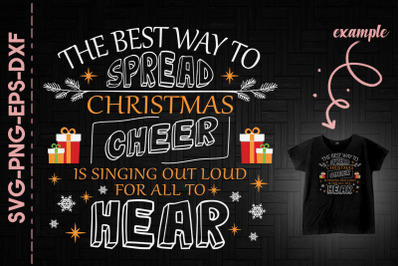 Best Way Spread Christmas Cheer Singing