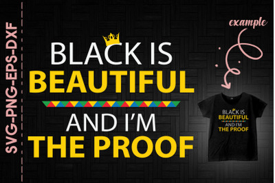 Black Is Beautiful And I&#039;m The Proof BLM