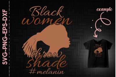 Black Women Throw Shade Melanin BLM