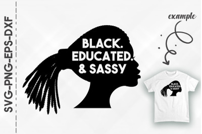 Black Educated and Sassy Black Woman BLM