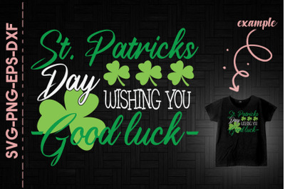 Wishing You Good Luck St. Patrick&#039;s Day