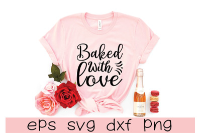 baked with love svg design