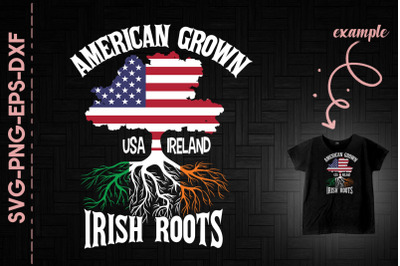 American Grown Irish Roots USA Ireland