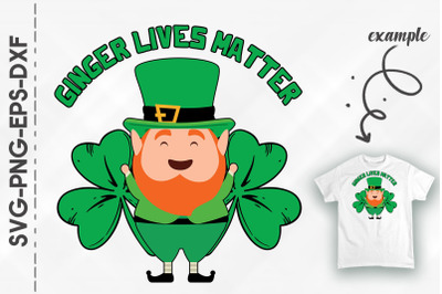 Ginger Lives Matter St. Patrick&#039;s Day