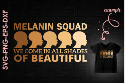 Melanin Squad All Shades Of Beautiful