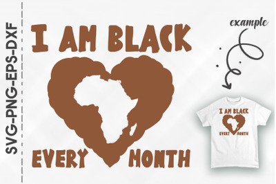 I Am Black Every Month Heart Afirca Map