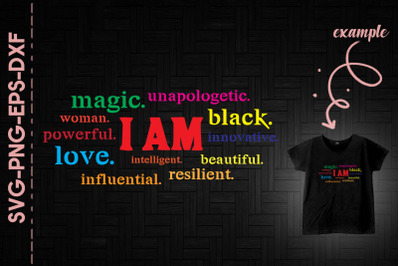 I Am Black Woman Magic Powerful Love