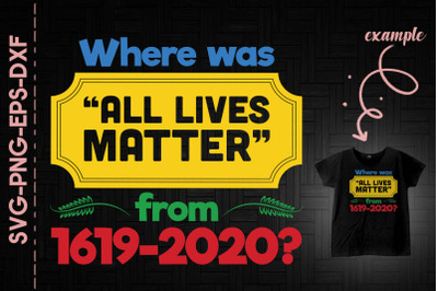 Where All Lives Matter From 1619 2020