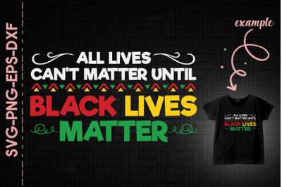 All Lives Can&#039;t Matter Until BLM ALM