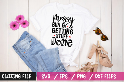 Messy bun &amp; getting stuff done svg