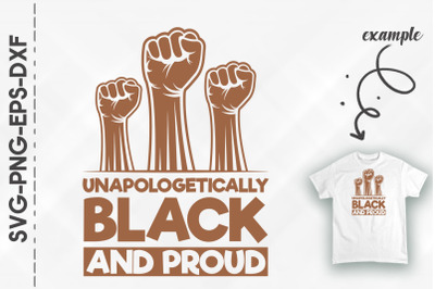 Unapologetically Black And Proud BLM