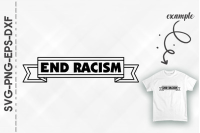 End Racism Black Lives Matter Humanity