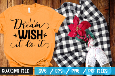 Dream wish it do it svg