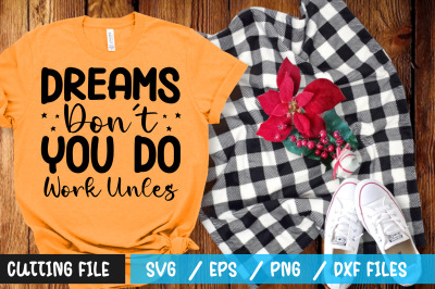 Dreams dont work unles you do svg