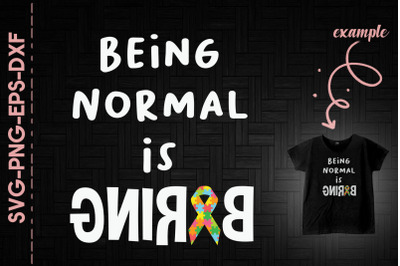 Normal Is Boring Support Autism