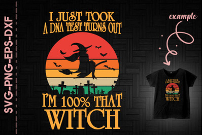 I&#039;m 100% That Witch DNA Test Halloween