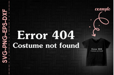 Error 404 Costume Not Found Halloween