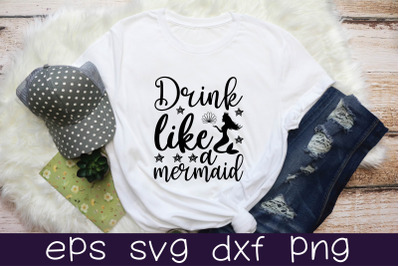 drink like a mermaid svg design