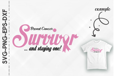 Survivor And Staying One Breast Cancer