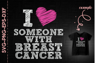 I Love Someone With Breast Cancer