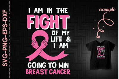 I Am Going To Fight Win Breast Cancer