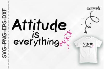 Attitude Is Everything Breast Cancer